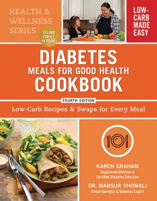 Carte de bucate pentru diabet zaharat pentru o sănătate bună: Rețete cu conținut scăzut de carbohidrați și schimburi pentru fiecare masă - Diabetes Meals for Good Health Cookbook: Low-Carb Recipes and Swaps for Every Meal