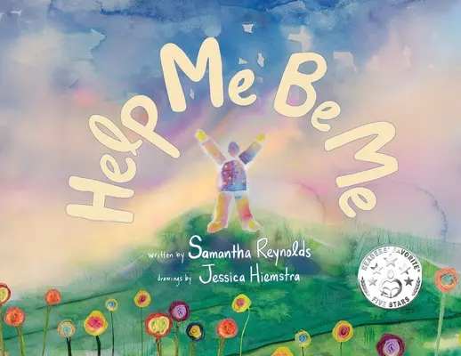 Ajută-mă să fiu eu: O carte ilustrată pentru copii despre iubirea de sine și incluziune - Help Me Be Me: A Children's Picture Book About Self-Love and Inclusion