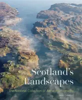 Scotland's Landscapes - Colecția națională de fotografii aeriene - Scotland's Landscapes - The National Collection of Aerial Photography