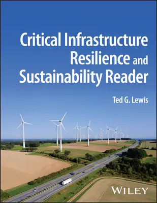 Reziliența și durabilitatea infrastructurilor critice Reader - Critical Infrastructure Resilience and Sustainability Reader