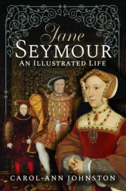 Jane Seymour: O viață ilustrată - Jane Seymour: An Illustrated Life