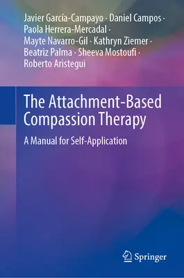 Terapia compasiunii bazată pe atașament: Un manual pentru autoaplicare - The Attachment-Based Compassion Therapy: A Manual for Self-Application