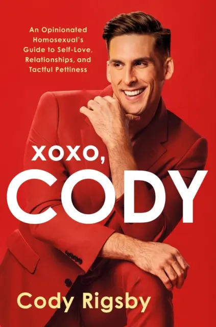 XOXO, Cody - Ghidul unui homosexual plin de opinii pentru iubirea de sine, relații și tact meschin - XOXO, Cody - An Opinionated Homosexual's Guide to Self-Love, Relationships, and Tactful Pettiness