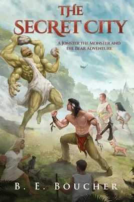 Orașul secret: O aventură a monstrului Jonster și a ursului - The Secret City: A Jonster the Monster and the Bear Adventure