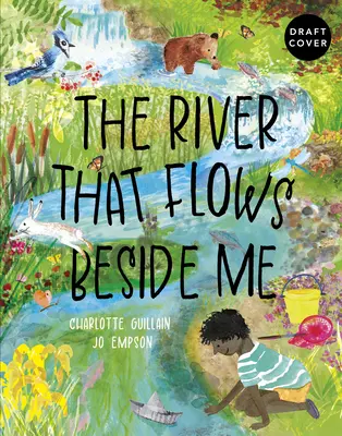 Râul care curge lângă mine - The River That Flows Beside Me