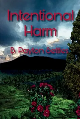 Daune intenționate: Un mister Iris DeVere - Intentional Harm: An Iris DeVere Mystery