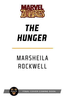 The Hunger: Un roman Marvel: Zombies - The Hunger: A Marvel: Zombies Novel