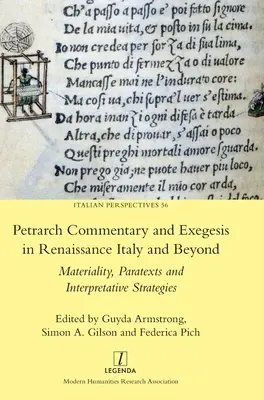 Comentariul și exegeza lui Petrarca în Italia Renașterii și nu numai: Materialitate, paratexte și strategii interpretative - Petrarch Commentary and Exegesis in Renaissance Italy and Beyond: Materiality, Paratexts and Interpretative Strategies
