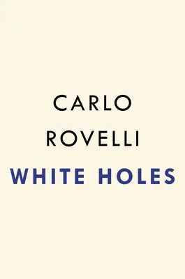 Găuri albe - White Holes