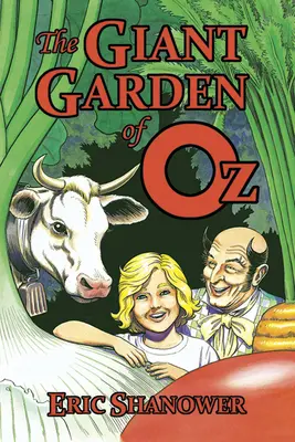 Grădina uriașă din Oz - The Giant Garden of Oz