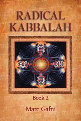 Cabala radicală Cartea 2 - Radical Kabbalah Book 2