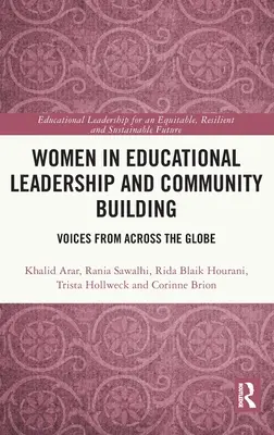 Femeile în conducerea educației și construirea comunității: Voci din întreaga lume - Women in Educational Leadership and Community Building: Voices from Across the Globe