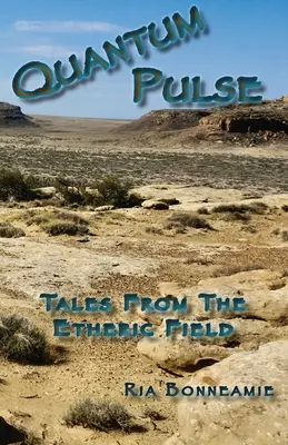QUANTUM PULSE Povești din câmpul eteric - QUANTUM PULSE Tales From The Etheric Field