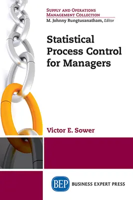Controlul statistic al proceselor pentru manageri - Statistical Process Control for Managers