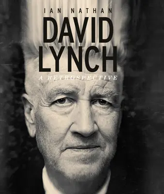 David Lynch: o retrospectivă - David Lynch: A Retrospective