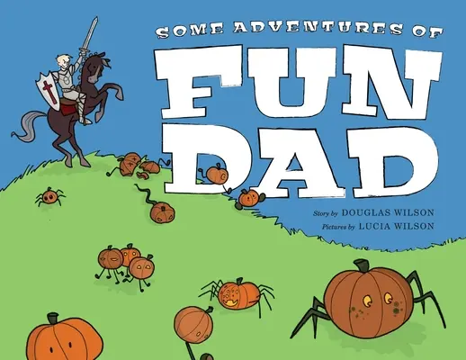 Unele aventuri ale tatălui distractiv - Some Adventures of Fun Dad