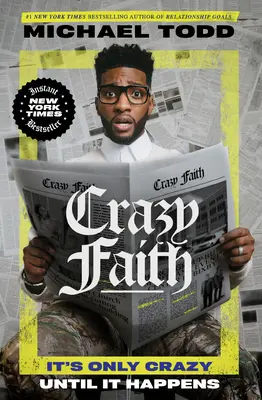 Crazy Faith: Este o nebunie doar până când se întâmplă - Crazy Faith: It's Only Crazy Until It Happens