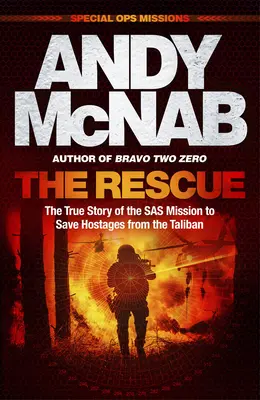 The Rescue: Povestea adevărată a misiunii SAS de salvare a ostaticilor din mâinile talibanilor - The Rescue: The True Story of the SAS Mission to Save Hostages from the Taliban