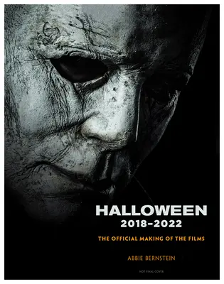 Halloween: Realizarea oficială a filmelor Halloween, Halloween Kills și Halloween Ends - Halloween: The Official Making of Halloween, Halloween Kills and Halloween Ends