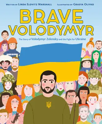 Curajosul Volodymyr: Povestea lui Volodymyr Zelensky și lupta pentru Ucraina - Brave Volodymyr: The Story of Volodymyr Zelensky and the Fight for Ukraine