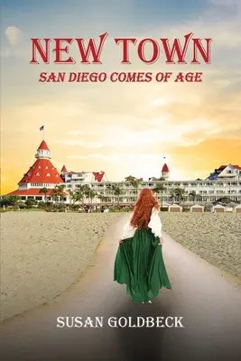 Oraș nou: San Diego ajunge la maturitate - New Town: San Diego Comes Of Age
