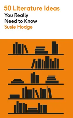 50 de idei despre literatură pe care chiar trebuie să le știi - 50 Literature Ideas You Really Need to Know