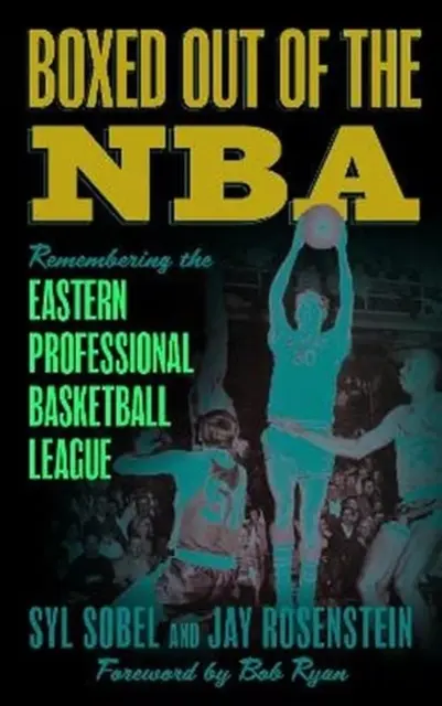 Boxed out of the NBA: Remembering the Eastern Professional Basketball League