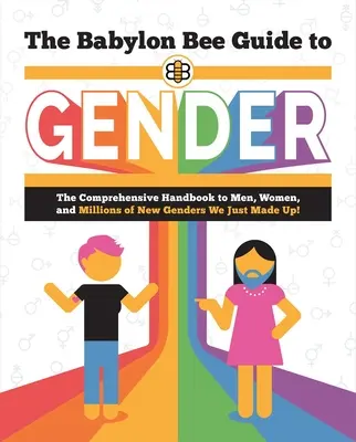 Ghidul de gen al albinei Babylon - The Babylon Bee Guide to Gender