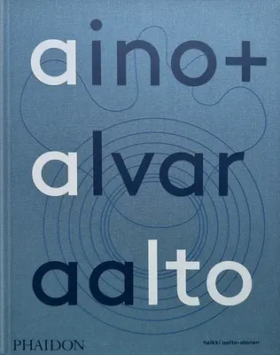 Aino + Alvar Aalto: O viață împreună - Aino + Alvar Aalto: A Life Together