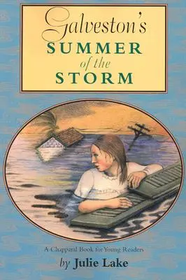 Vara furtunii din Galveston - Galveston's Summer of the Storm