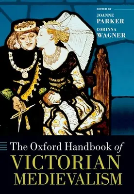 Manualul Oxford de medievalism victorian - The Oxford Handbook of Victorian Medievalism