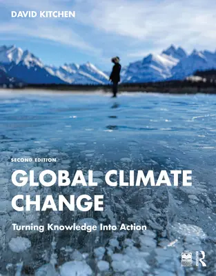 Schimbările climatice globale: Transformarea cunoștințelor în acțiune - Global Climate Change: Turning Knowledge Into Action