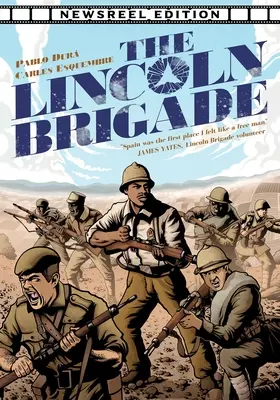 Brigada Lincoln: Newsreel Edition - The Lincoln Brigade: Newsreel Edition