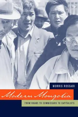 Mongolia modernă: De la khani la comisari și la capitaliști - Modern Mongolia: From Khans to Commissars to Capitalists