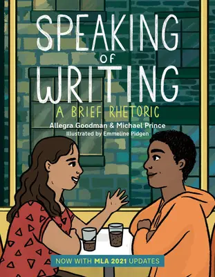 Vorbind despre scris: O scurtă retorică - cu actualizarea MLA 2021 - Speaking of Writing: A Brief Rhetoric - With MLA 2021 Update