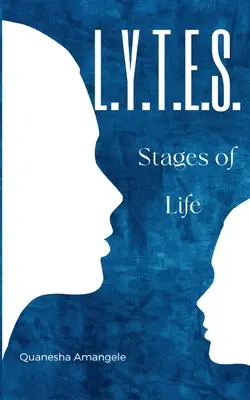 L.Y.T.E.S. Etapele vieții - L.Y.T.E.S. Stages of Life