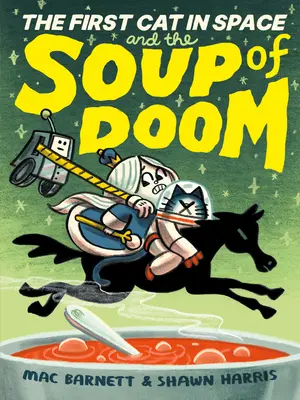 Prima pisică din spațiu și supa fatalității - The First Cat in Space and the Soup of Doom