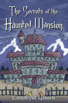 Secretele conacului bântuit (The Secrets of the Haunted Mansion) - The Secrets of the Haunted Mansion