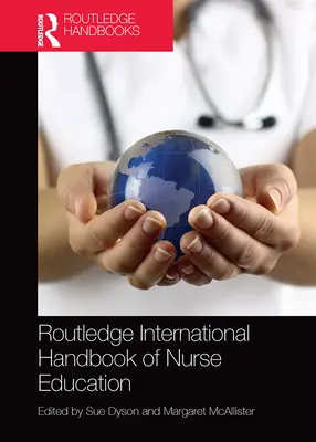 Manualul internațional Routledge de educație a asistentelor medicale - Routledge International Handbook of Nurse Education