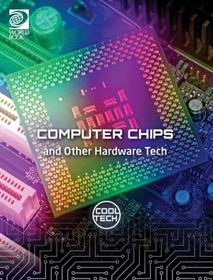 Cool Tech 2: cipuri de calculator și alte tehnologii hardware - Cool Tech 2: Computer Chips and Other Hardware Tech