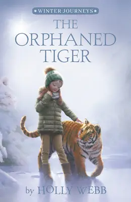 Tigrul orfan - The Orphaned Tiger