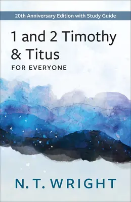 1 și 2 Timotei și Tit pentru toată lumea - 1 and 2 Timothy and Titus for Everyone
