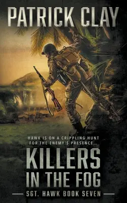 Ucigași în ceață: Un roman din al Doilea Război Mondial - Killers In The Fog: A World War II Novel