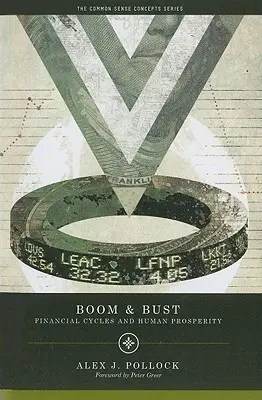 Boom and Bust: Ciclurile financiare și prosperitatea umană - Boom and Bust: Financial Cycles and Human Prosperity