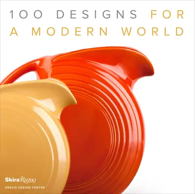 100 de modele pentru o lume modernă: Centrul de design Kravis - 100 Designs for a Modern World: Kravis Design Center