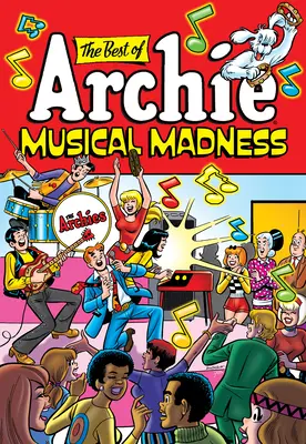 Cele mai bune din Archie: Nebunie muzicală - The Best of Archie: Musical Madness