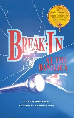 Spargere la bazilică - Break-In at the Basilica