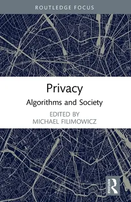 Confidențialitatea: Algoritmi și societate - Privacy: Algorithms and Society