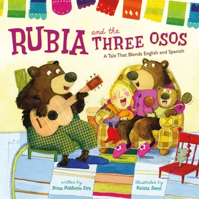 Rubia și cei trei Osos: O poveste care îmbină engleza și spaniola - Rubia and the Three Osos: A Tale That Blends English and Spanish