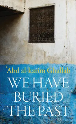 We Have Buried the Past (Am îngropat trecutul) - We Have Buried the Past